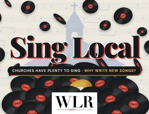 Don’t We Have Enough Worship Songs Already?